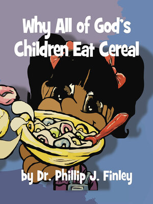 cover image of Why All of God's Children Eat Cereal